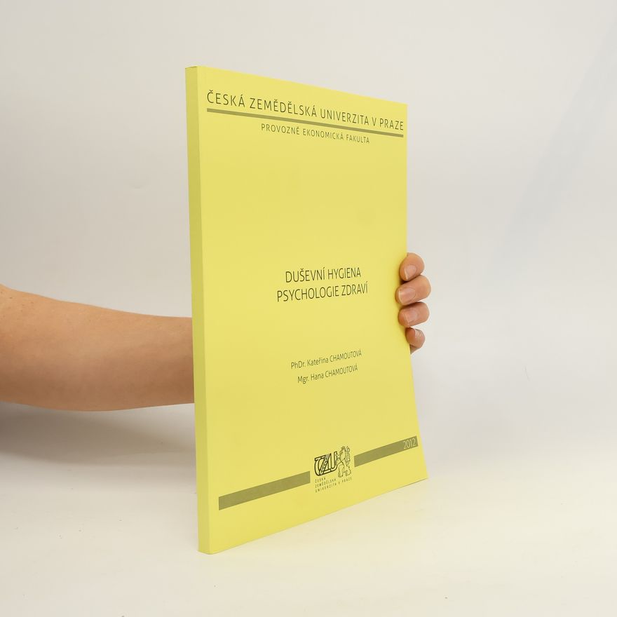 Hana Chamoutová Duševní hygiena ; Psychologie zdraví