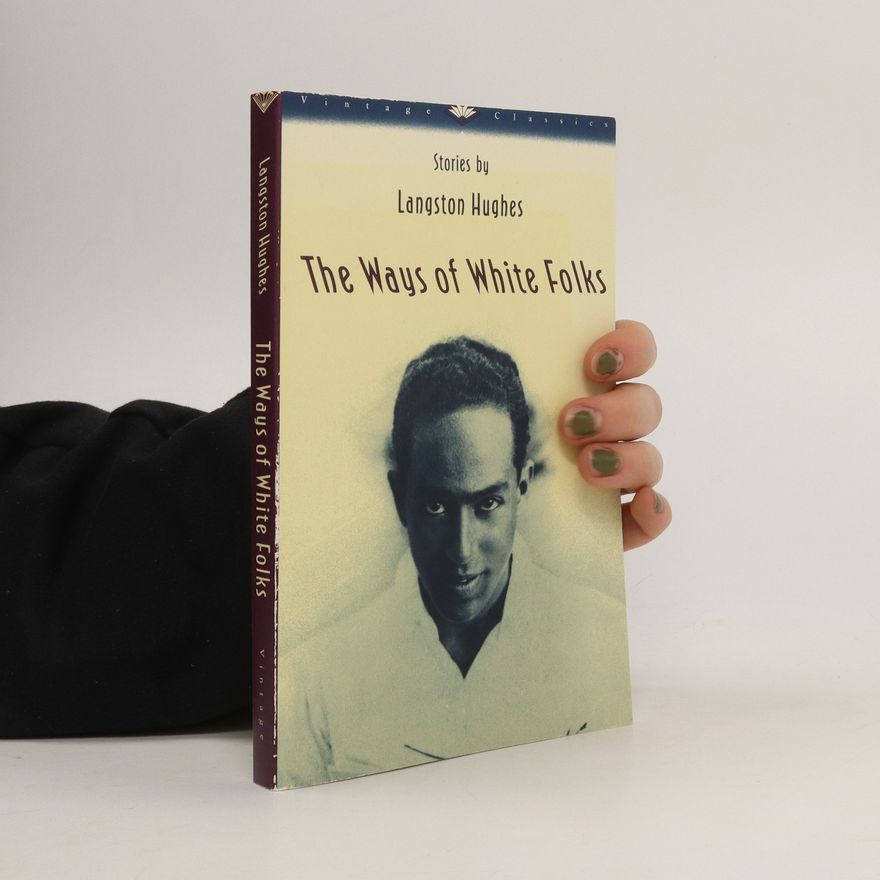 Langston Hughes The Ways of White Folks