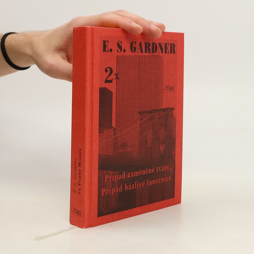 Erle Stanley Gardner Případ zaměněné tváře / Případ bázlivé tanečnice
