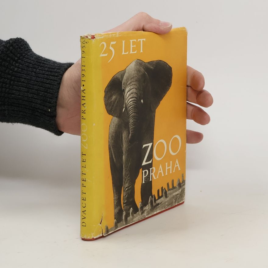 Zdeněk Jaroš Dvacet pět let Zoo Praha. (1931-1956)