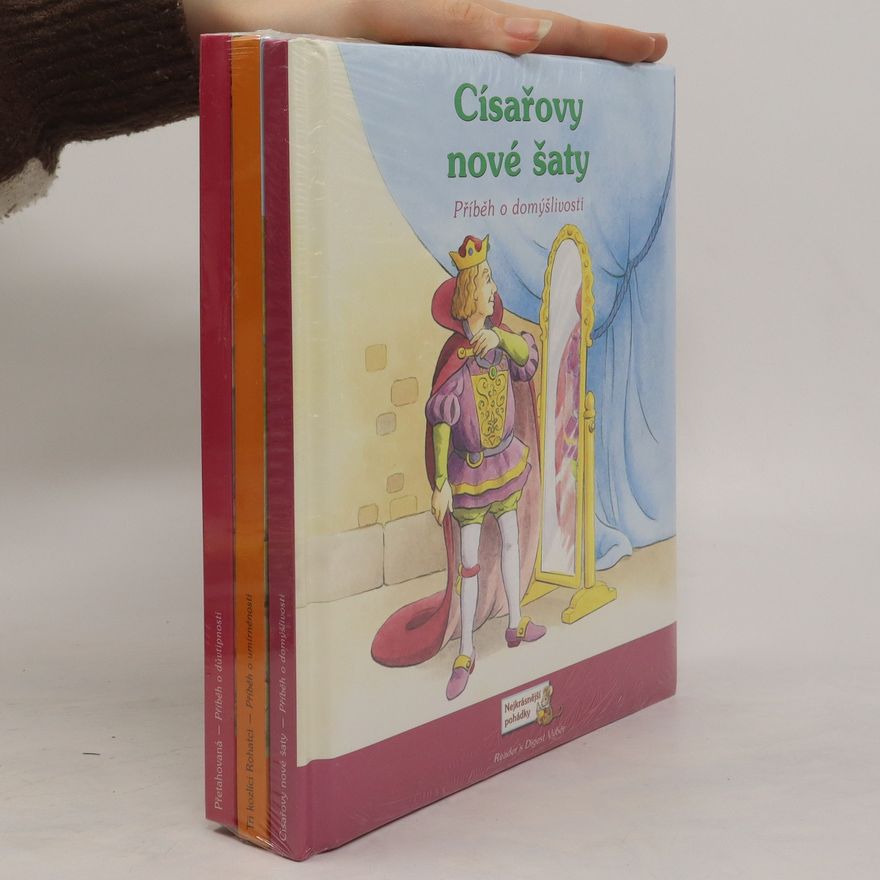 Autorenkollektiv Přetahovaná - Příběh o důvtipnosti. Tři kozlíci Rohatci - Příběh o umírněnosti. Císařovy nové šaty - Příběh o domýšlivosti