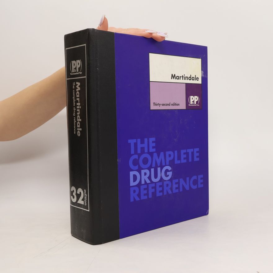 William Martindale The Complete Drug Reference