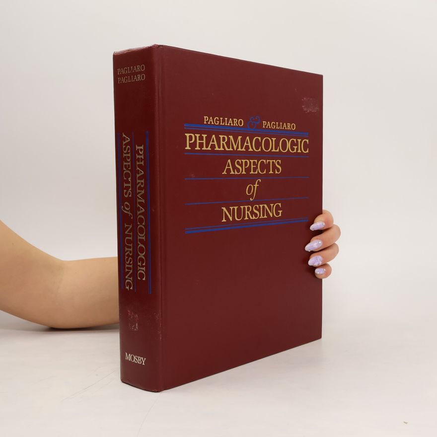 Louis A. Pagliaro Pharmacologic Aspects of Nursing