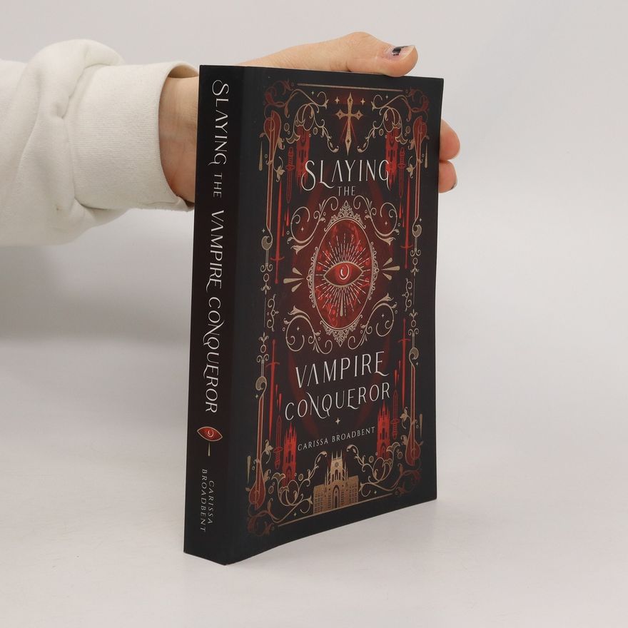Carissa Broadbent Slaying the Vampire Conqueror
