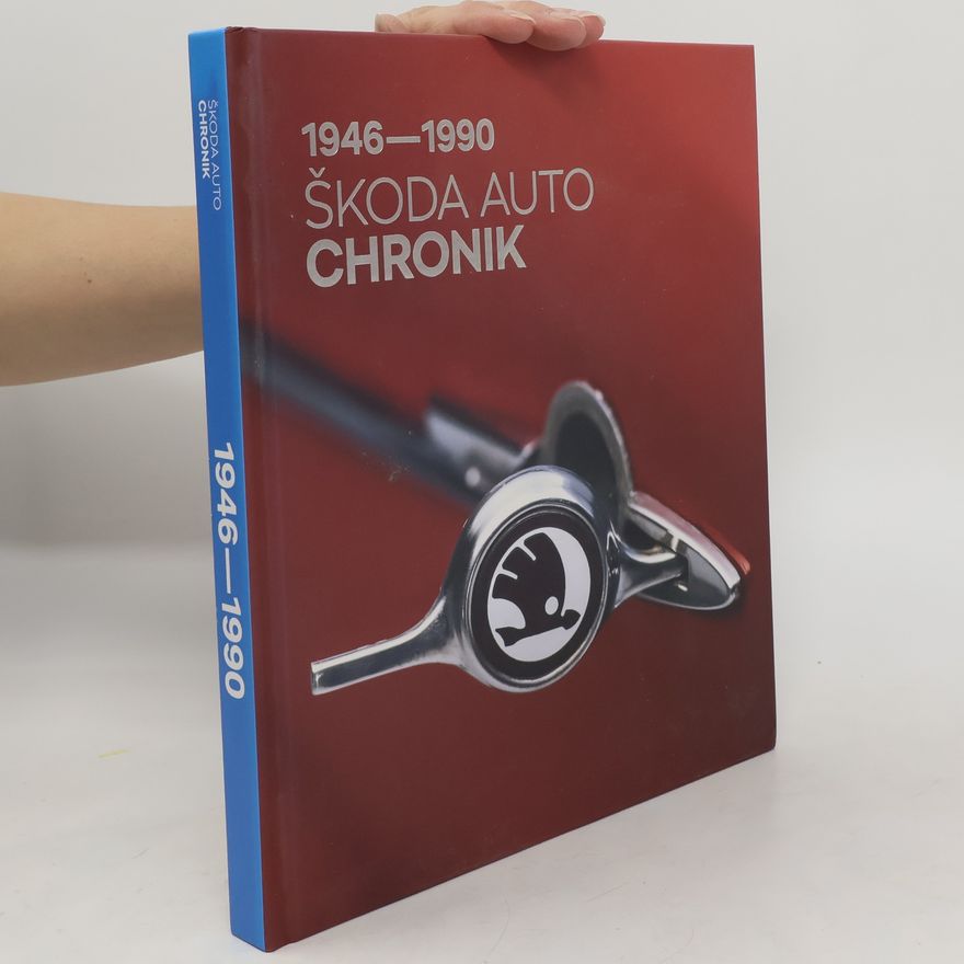 Autorenkollektiv Škoda Auto Chronik. 1946-1990