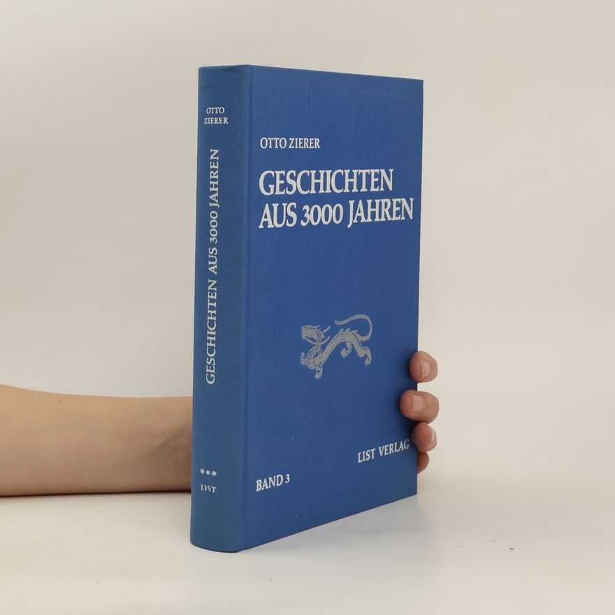 Otto Zierer Geschichten aus 3000 Jahren. Band 3