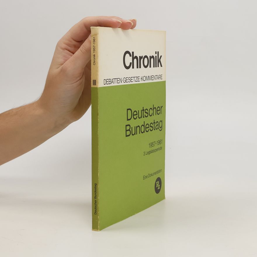 Autorenkollektiv Chronik III. Deutscher Bundestag 1957-1961
