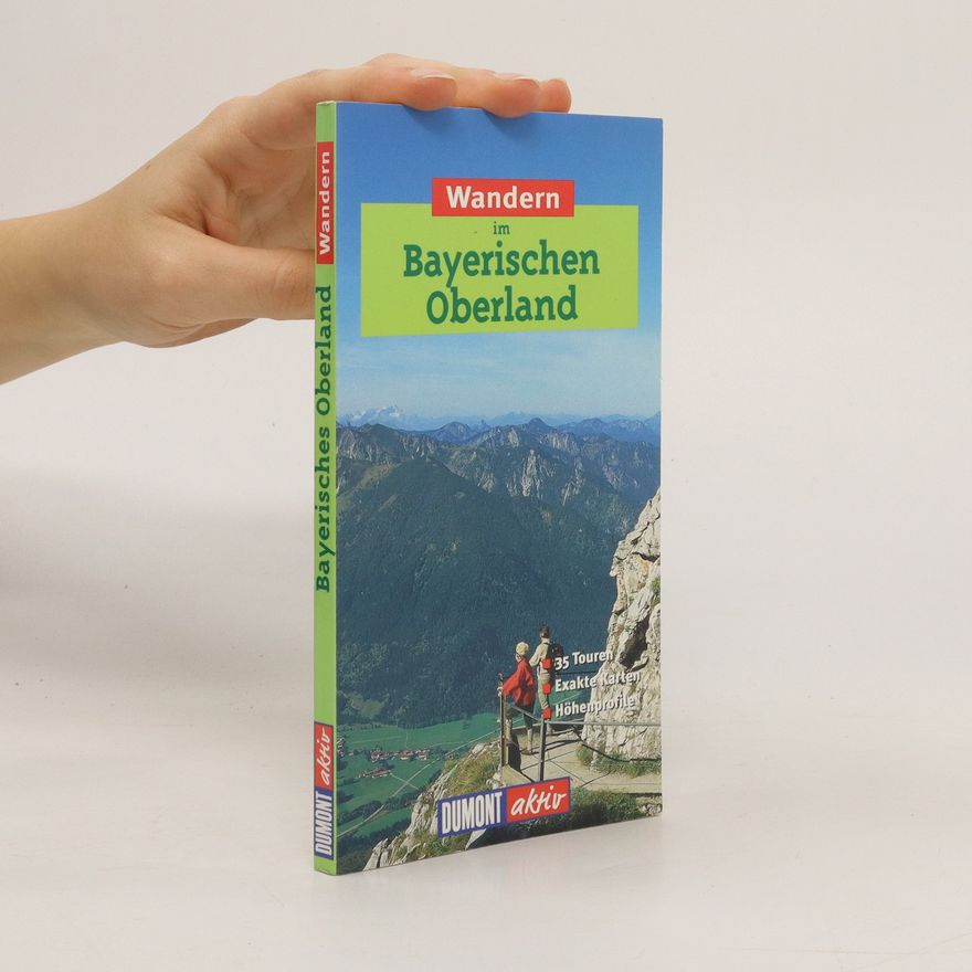Wilfried Bahnmüller Wandern im Bayerischen Oberland