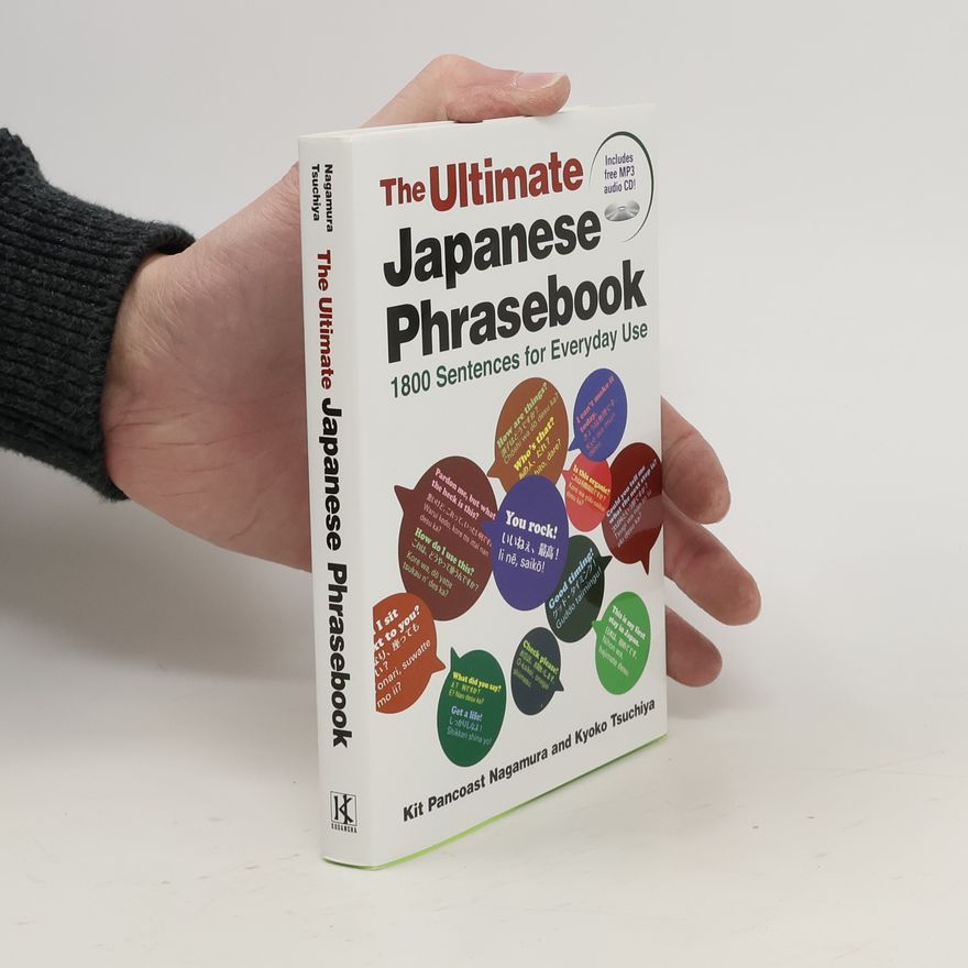 Kit Pancoast Nagamura Ultimate Japanese Phrasebook: 1800 Sentences For Everyday Use