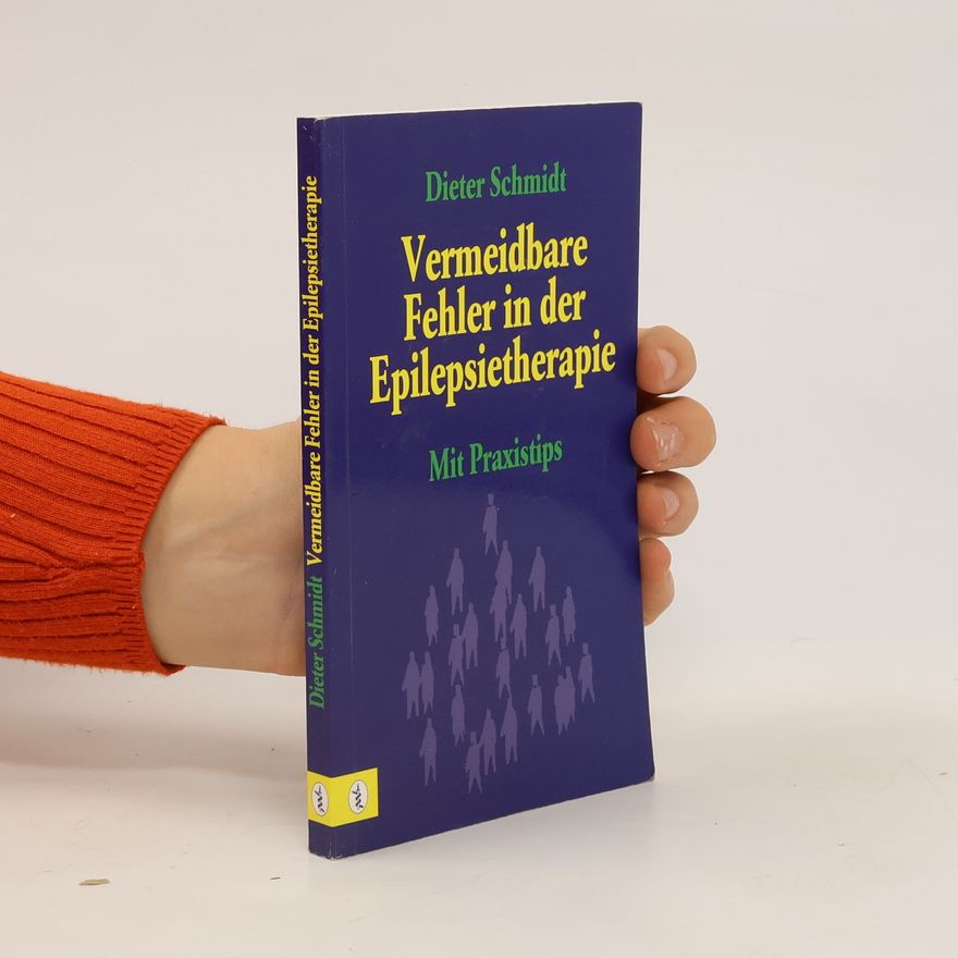 Wolf-Dieter Schmidt Vermeidbare Fehler in der Epilepsietherapie