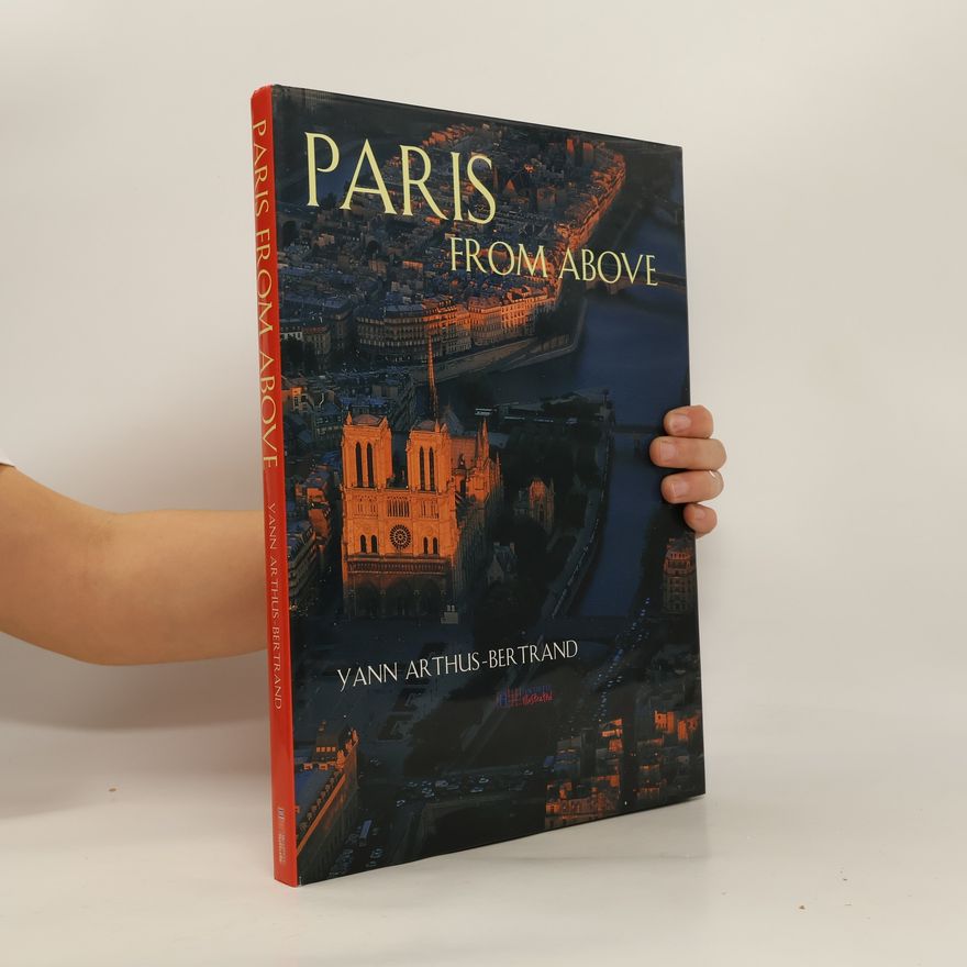 Yann Arthus Bertrand Paris From Above