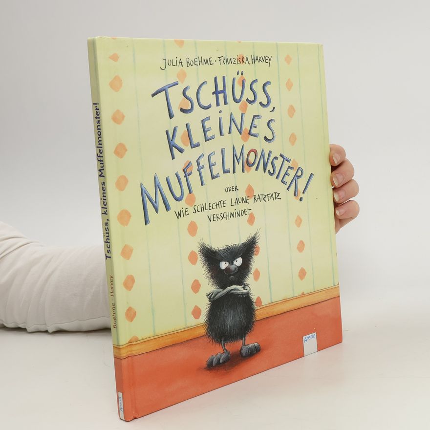 Julia Boehme Tschüss, kleines Muffelmonster!