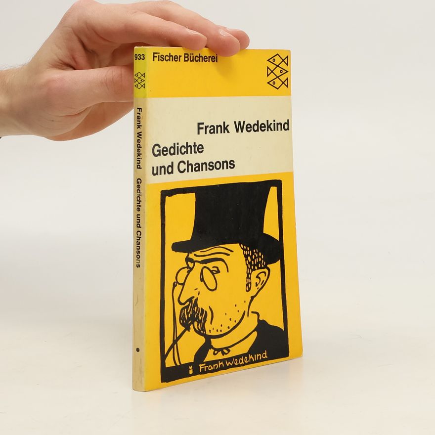 Frank Wedekind Gedichte und Chansons