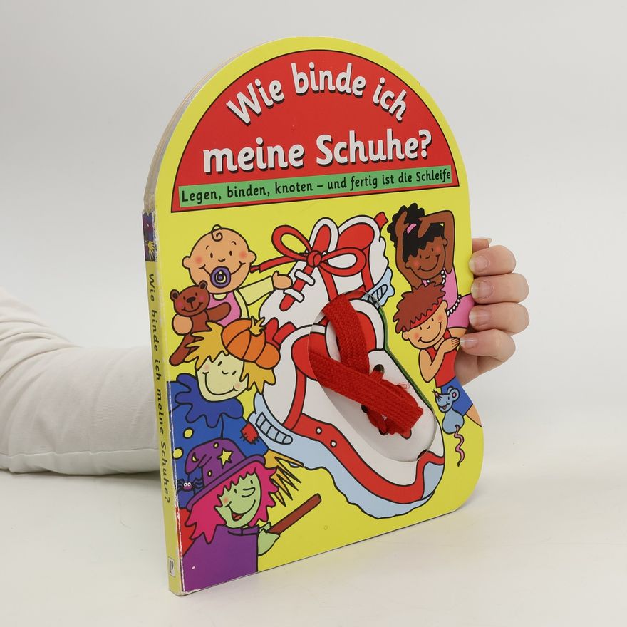 AA.VV. Wie binde ich meine Schuhe?
