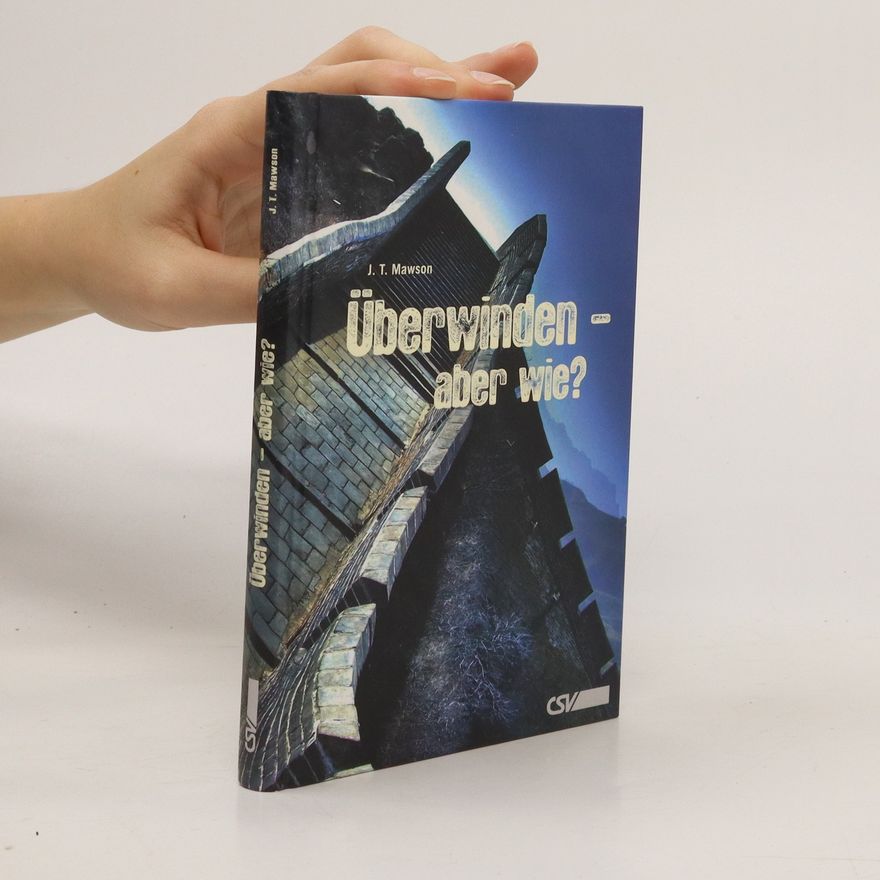T. J Mawson Überwinden - aber wie?