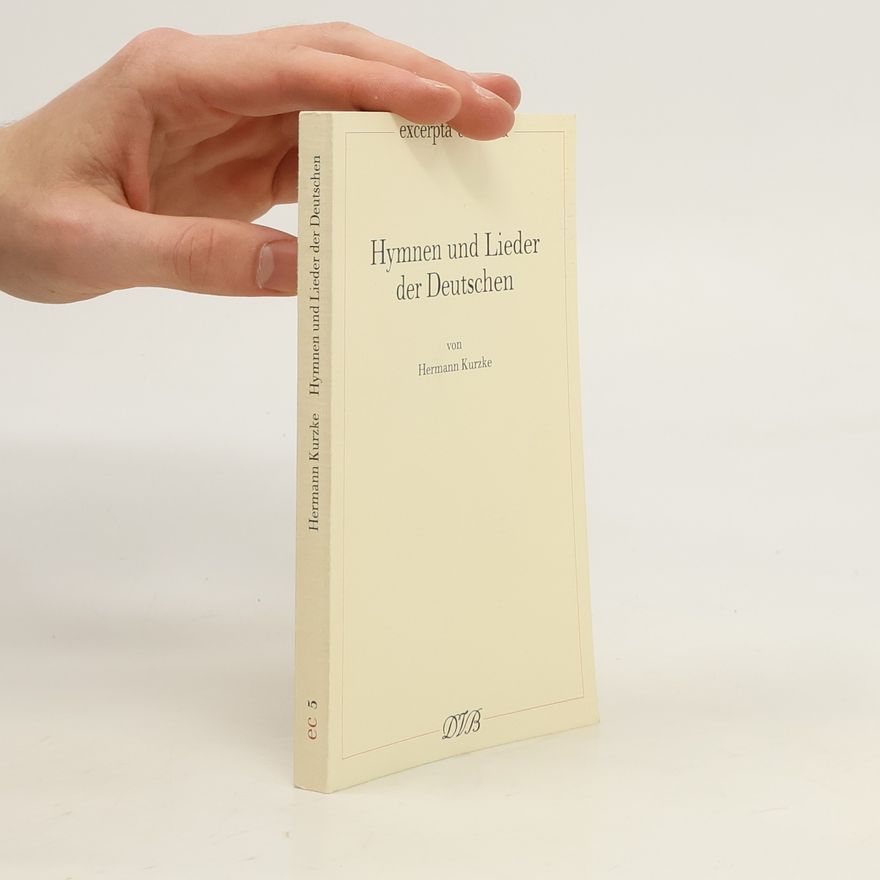Hermann Kurzke Hymnen und Lieder der Deutschen