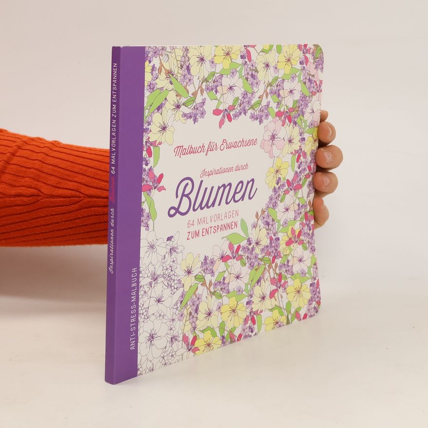 Collectif d'auteurs Inspirationen durch Blumen. Malbuch für Erwachsene