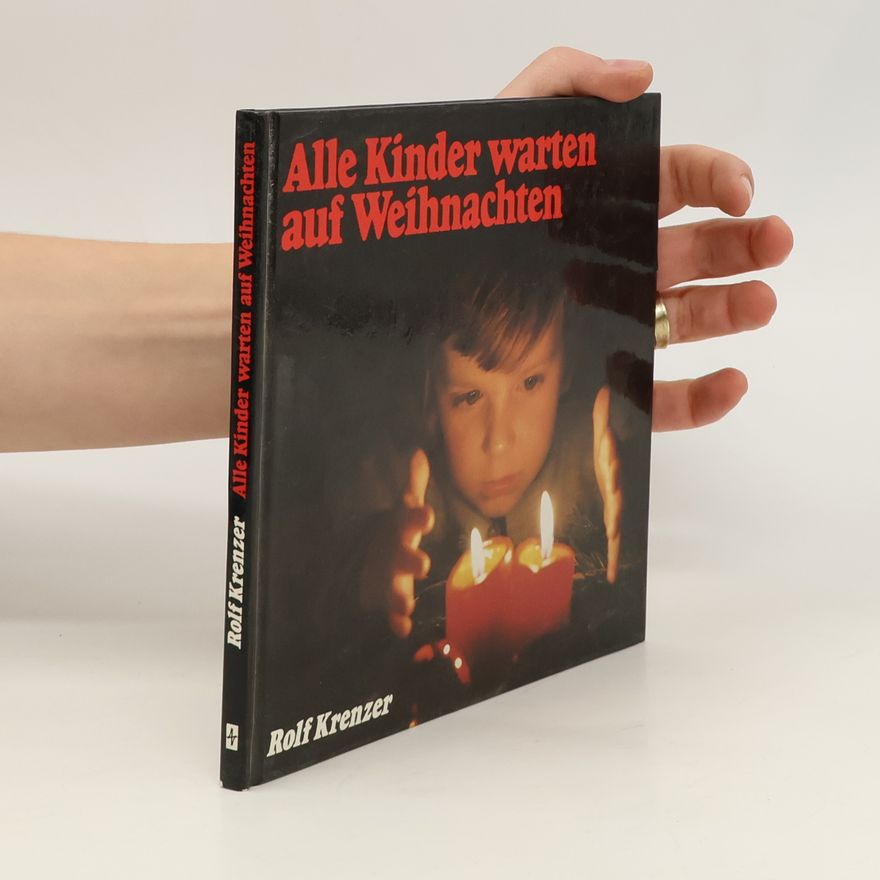 Rolf Krenzer Alle Kinder warten auf Weihnachten. Ein Stundenbuch.