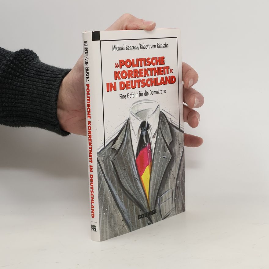 Michael Behrens "Politische Korrektheit" in Deutschland