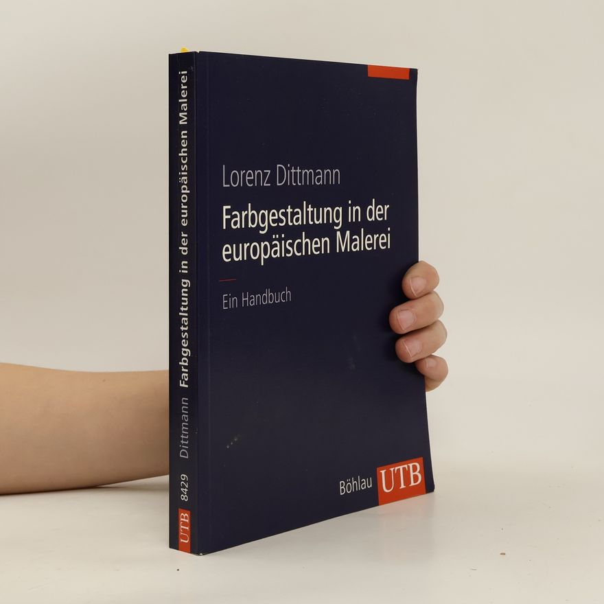 Lorenz Dittmann Farbgestaltung in der europäischen Malerei
