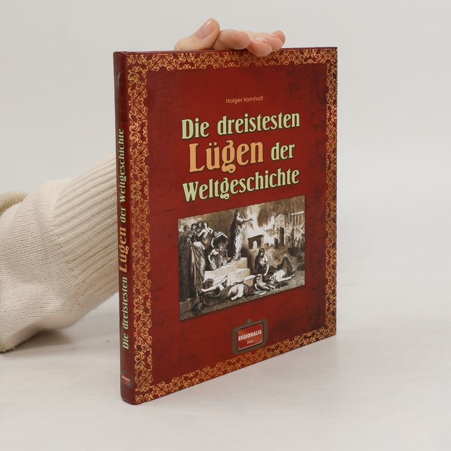 Holger Vornholt Lügen der Weltgeschichte