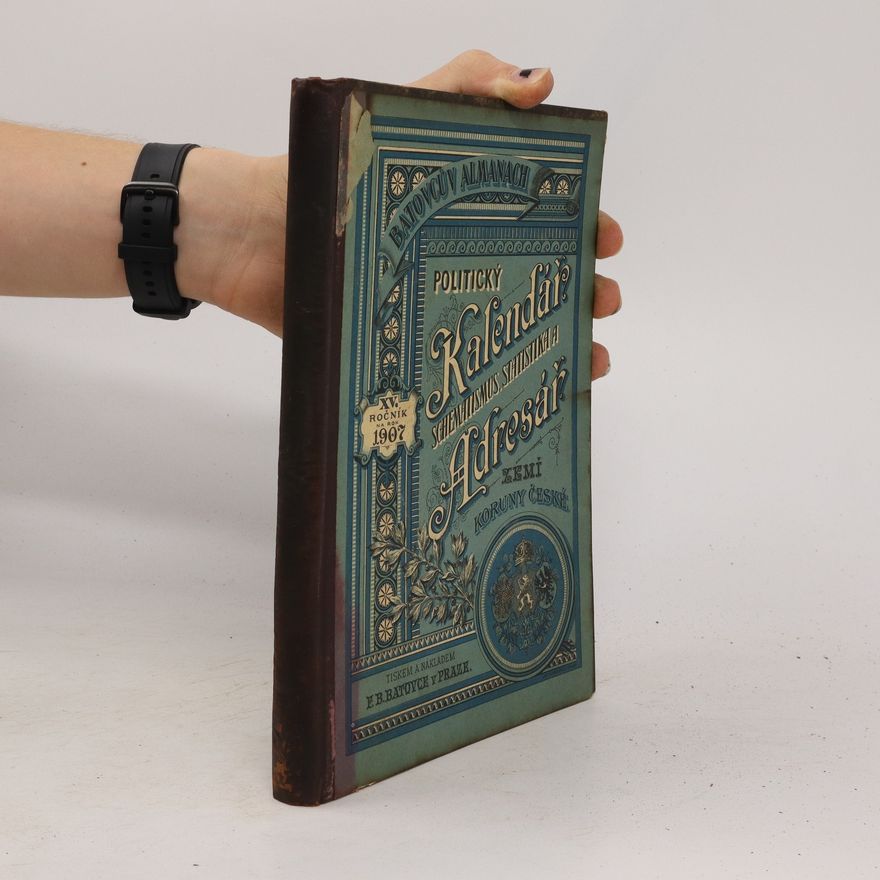 Autorenkollektiv Batovcův almanach. Politický kalendář a adresář, schematismus a statistika zemí koruny české na rok 1907