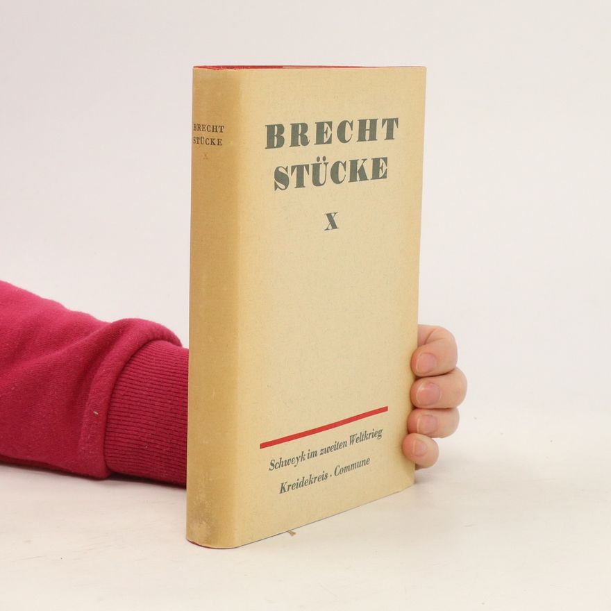 Berolt Brecht Stücke X.