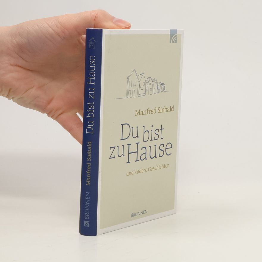 Manfred Siebald Du bist zu Hause