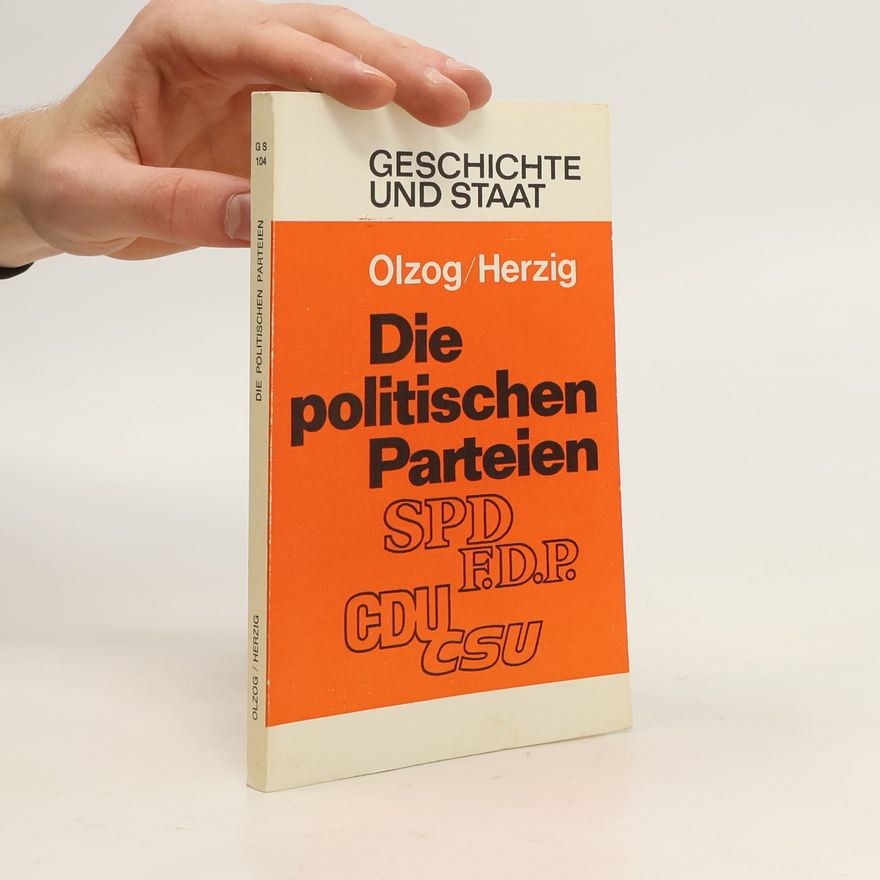 Günter Olzog Die politischen Parteien in der Bundesrepublik Deutschland