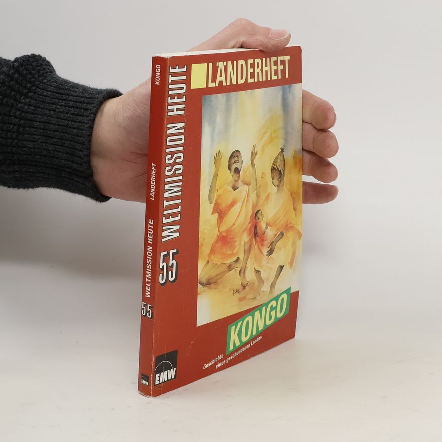 AA.VV. Kongo. Geschichte eines geschundenen Landes. Weltmission heute Nr. 55
