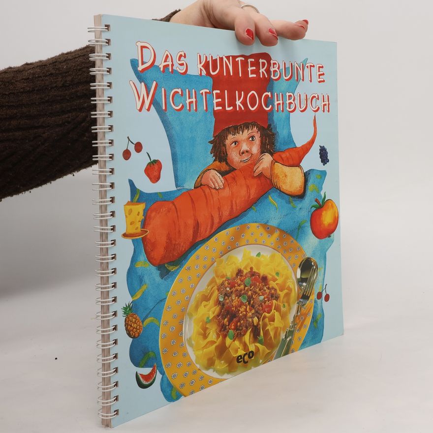 Kolektiv autorů Das kunterbunte Wichtelkochbuch