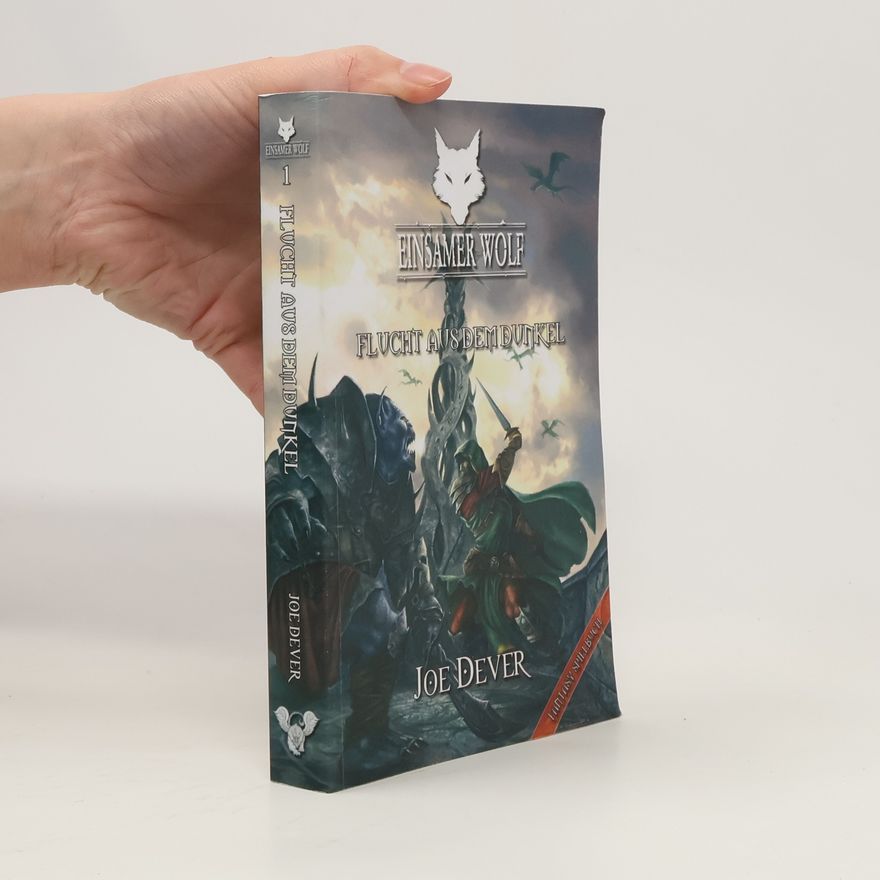 Joe Dever Einsamer Wolf - Flucht aus dem Dunkel