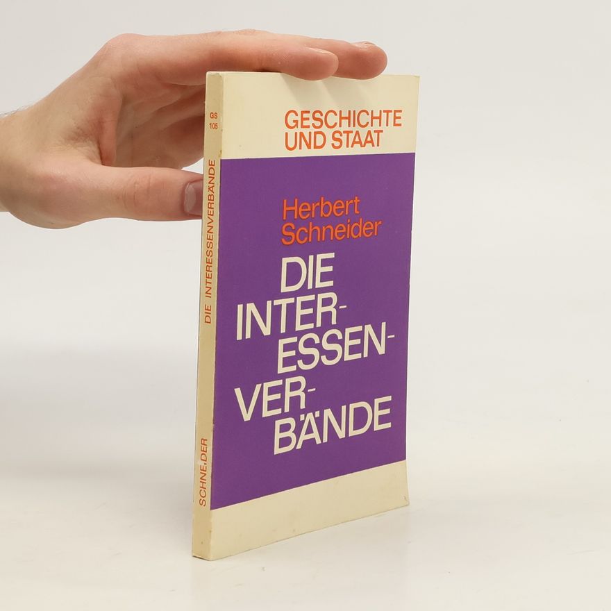 Jost-Herbert Schneider Die Interessenverbände