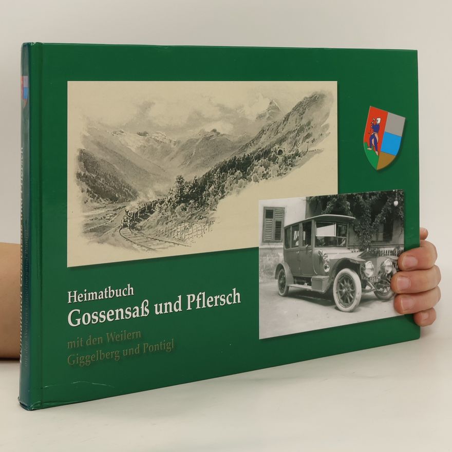 Autorenkollektiv Heimatbuch. Gossensass und Pflersch mit den Weilern Giggelberg und Pontigl