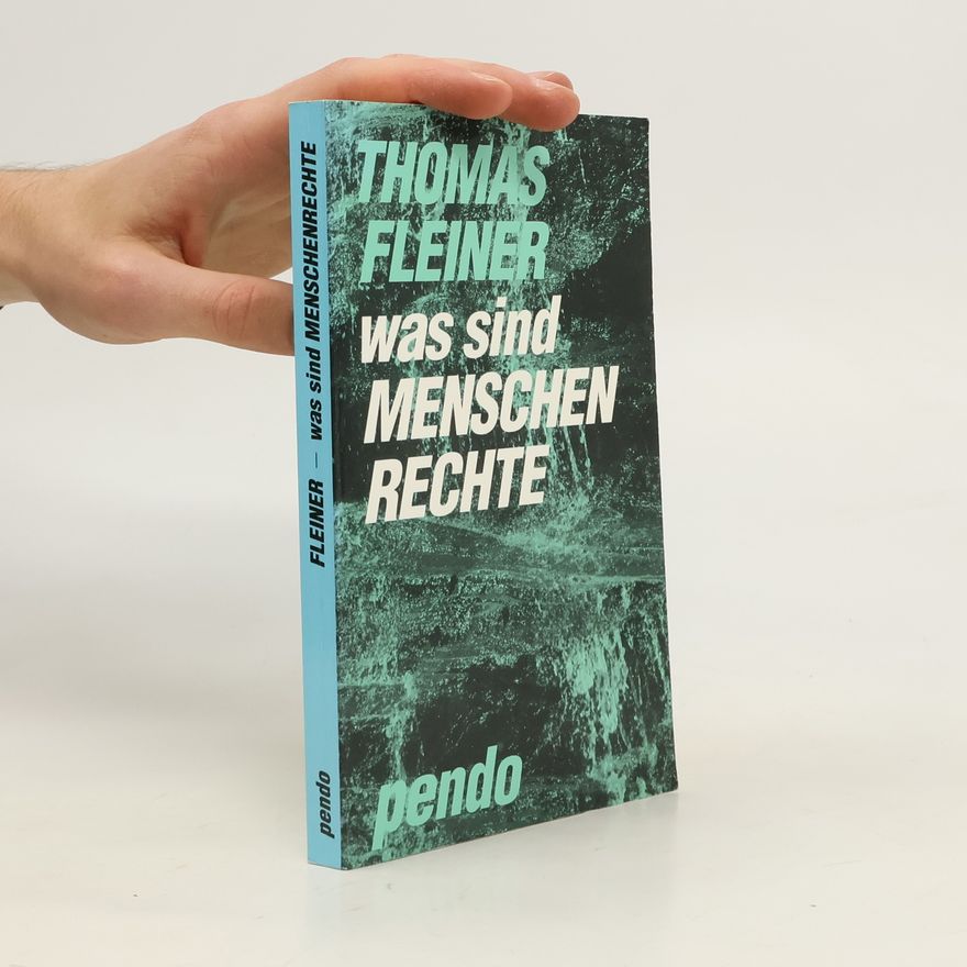 Thomas Fleiner Was sind Menschenrechte