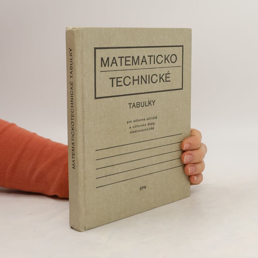 Kolektiv autorů Matematicko-technické tabulky pro odborná učiliště a učňovské školy elektrotechnické