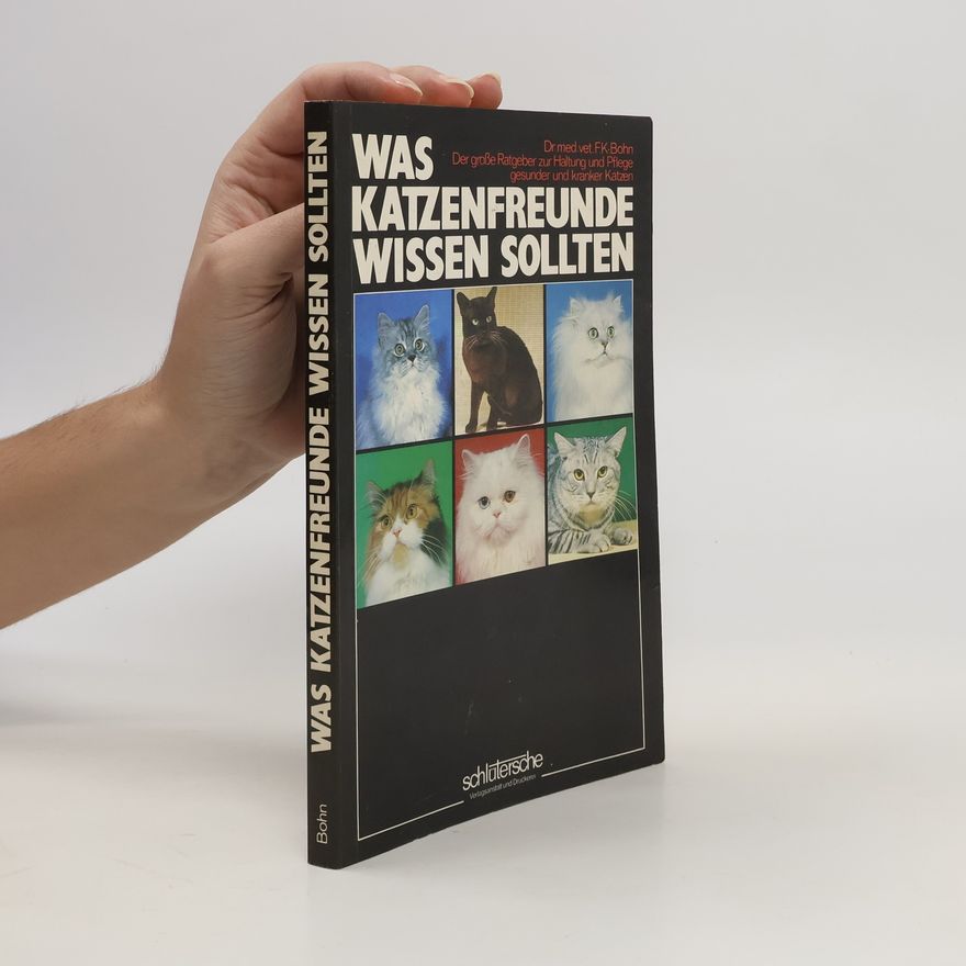 Fritz Karolus Bohn Was Katzenfreunde wissen sollten