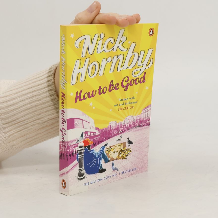 Nick Hornby How to Be Good