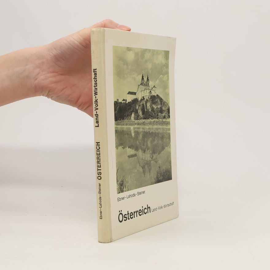 Various authors Österreich: Land, Volk, Wirtschaft