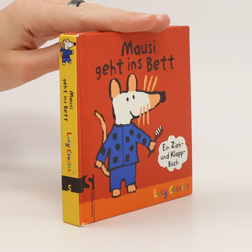 Lucy Cousins Mausi geht ins Bett. Ein Zieh- und Klappbuch