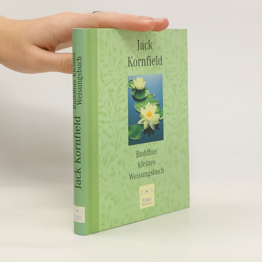 Jack Kornfield Buddhas kleines Weisungsbuch