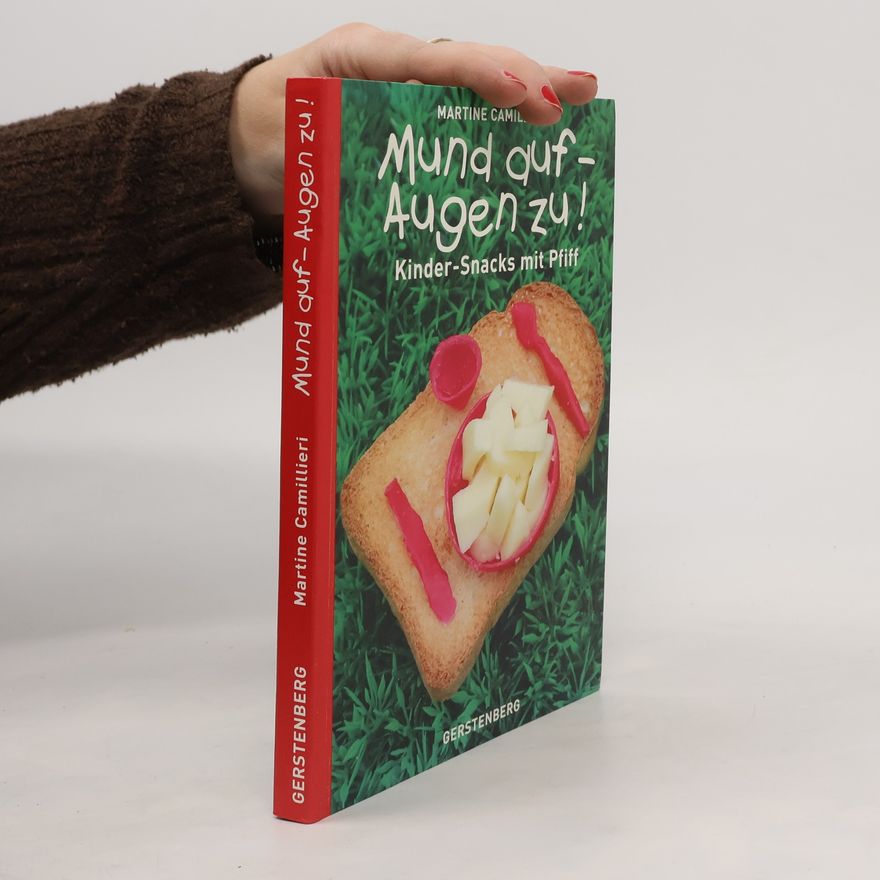 Martine Camillieri Mund auf, Augen zu!