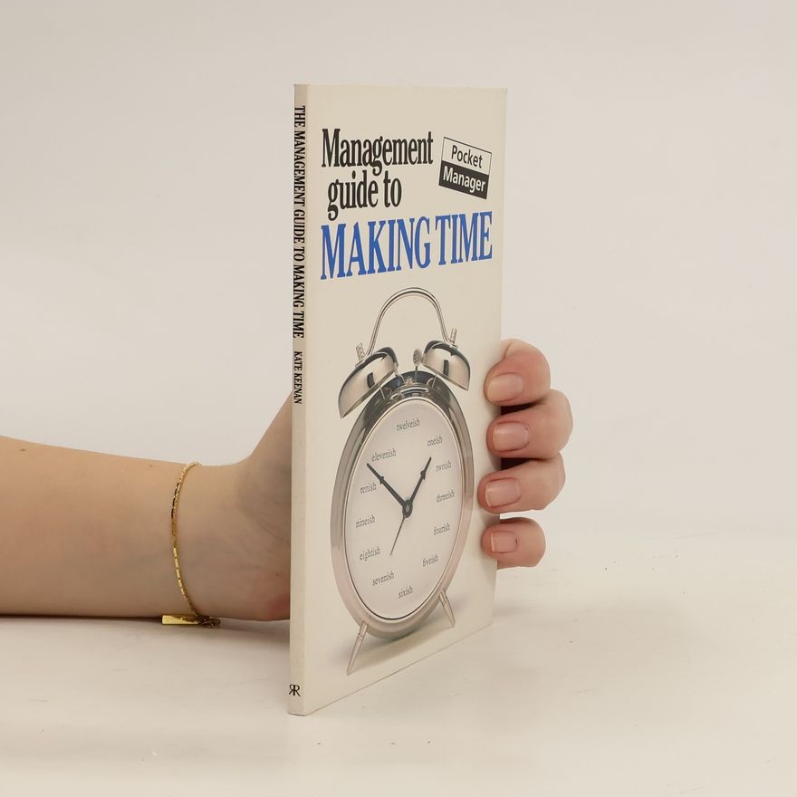 Kate Keenan Management Guide to Making Time