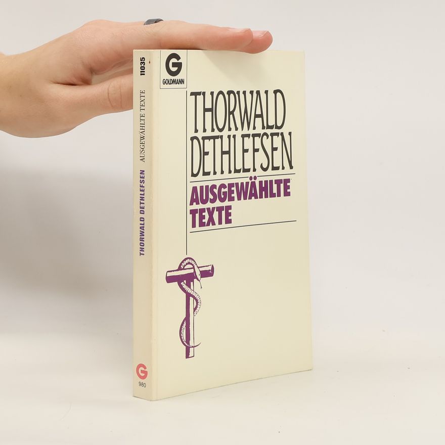 Thorwald Dethlefsen Ausgewählte Texte