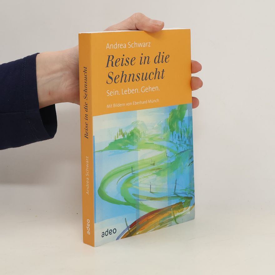 Andrea Schwarz-Hausmann Reise in die Sehnsucht