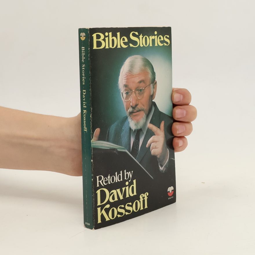 David Kossoff Bible stories, retold by David Kossoff.