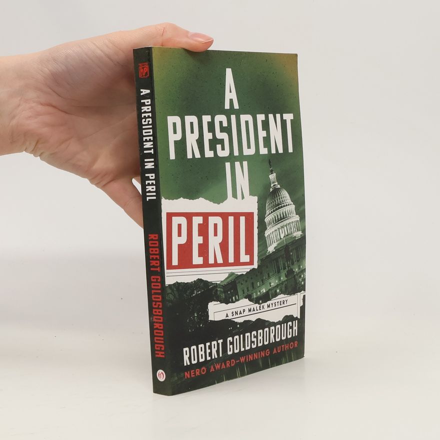 Robert Goldsborough A President in Peril
