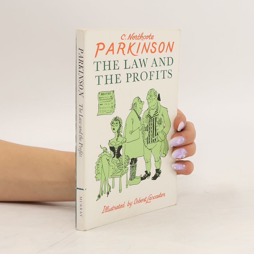 C. Northcote Parkinson The Law and the Profits