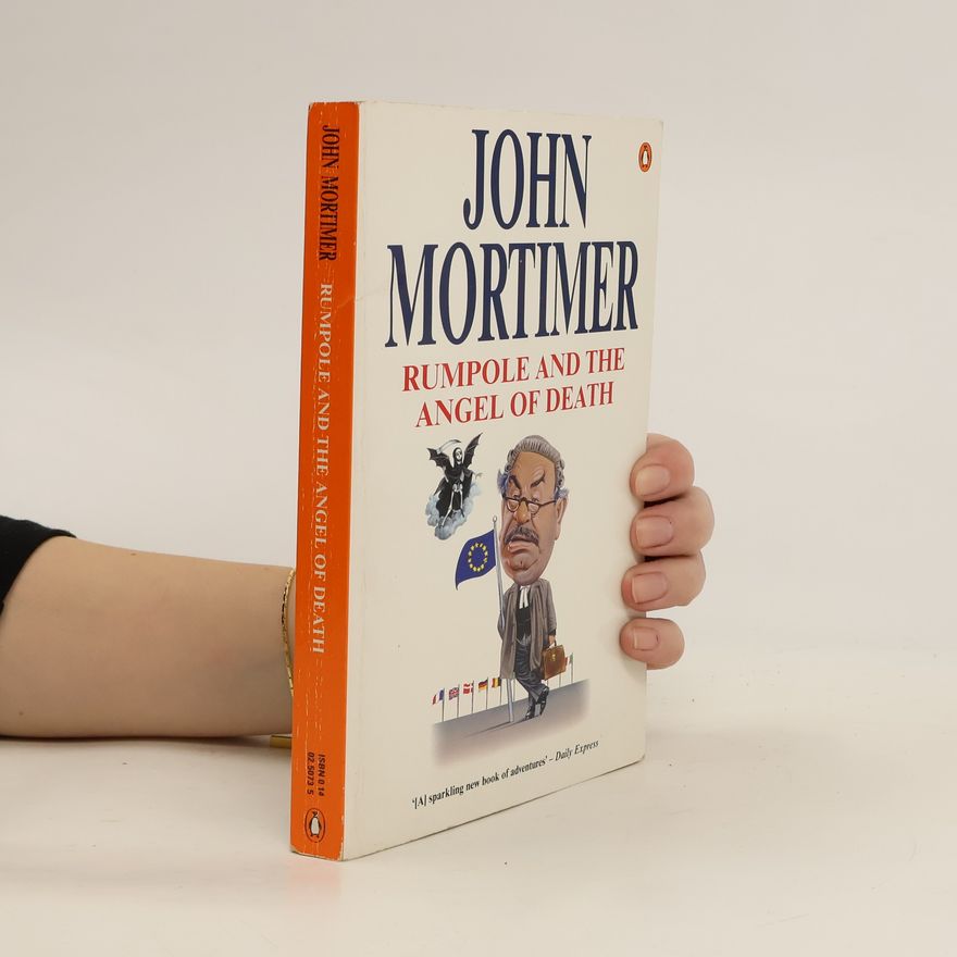 John Mortimer Rumpole and the Angel of Death