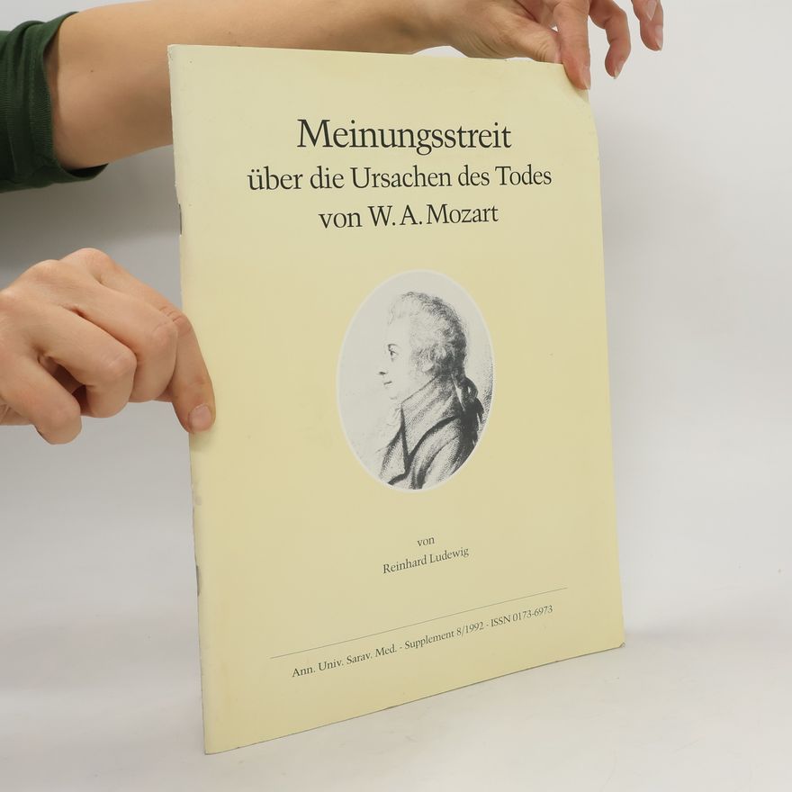 Reinhard Ludewig Meinungsstreit über die Ursachen des Todes von W. A. Mozart